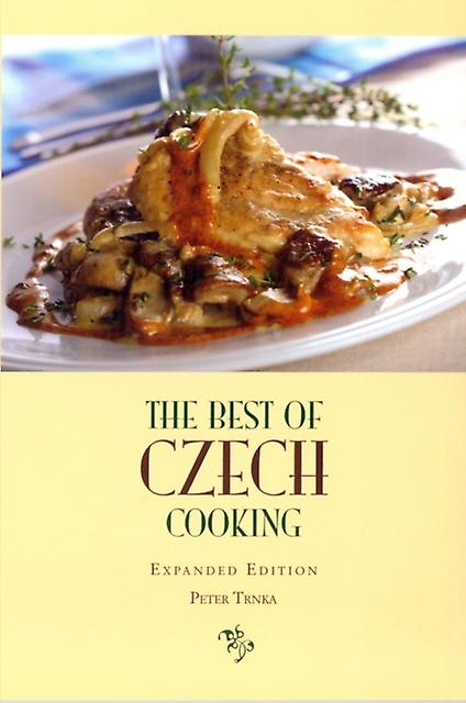 The Best Of Czech Cooking Expanded Eidtion by Peter Trnka Paperback Book