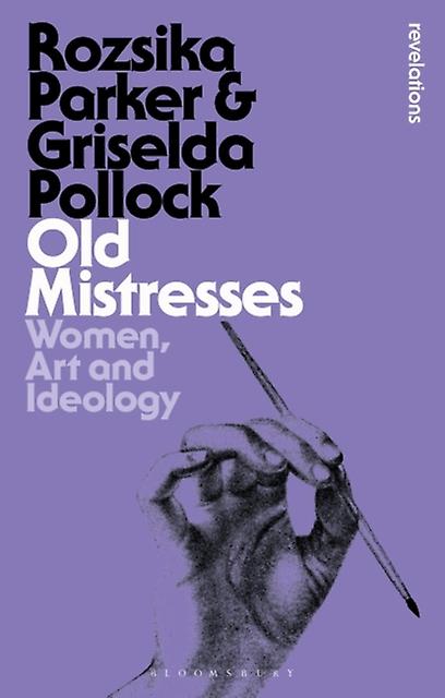 Old Mistresses by Pollock & Griselda University of Leeds & UK Paperback