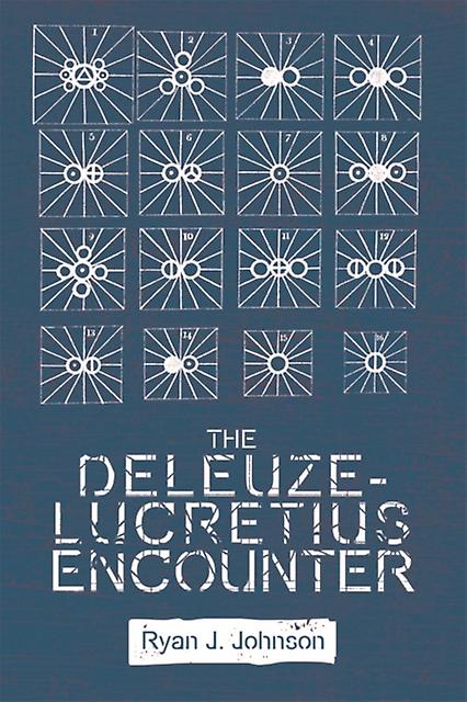 The Deleuze-lucretius Encounter by Johnson, Ryan J. Associate Professor of Philosophy, Elon University Paperback