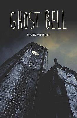 Ghost Bell by Mark Wright Paperback