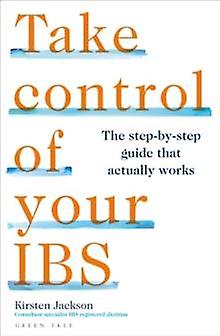 Take Control Of Your Ibs by Jackson & Kirsten & BSc Hons PG Cert RD Paperback