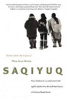 Saqiyuq by Nancy Wachowich Paperback