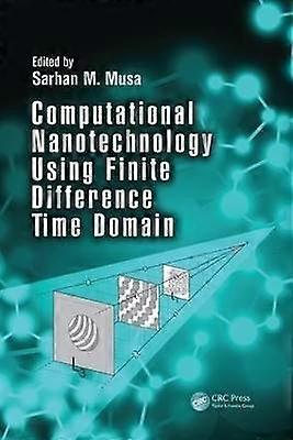 Computational Nanotechnology Using Finite Difference Time Domain