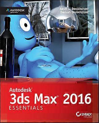 Autodesk 3ds Max 2016 Essentials - Autodesk Official Press
