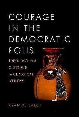 Courage in the Democratic Polis