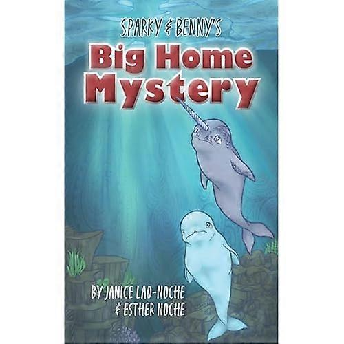 Sparky & Benny's Big Home Mystery