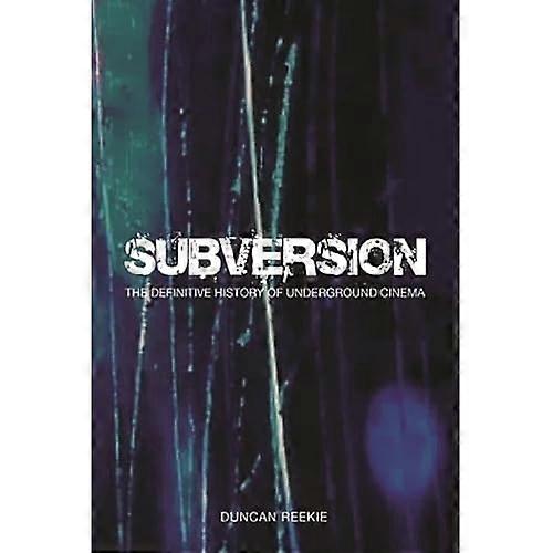 Subversion: La storia definitiva del Cinema Underground