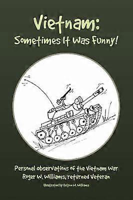 Vietnam Sometimes It Was Funny