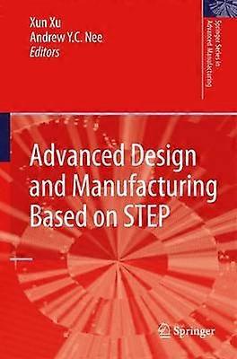Advanced Design and Manufacturing Based on STEP