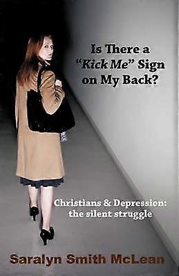 Is There A "Kick Me" Sign On My Back?