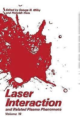 Laser Interaction and Related Plasma Phenomena: Volume10: v. 10