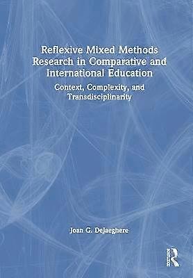 Reflexive Mixed Methods Research in Comparative and International Education