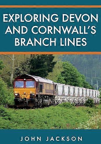 Exploring Devon and Cornwalls Branch Lines
