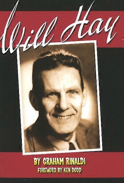 Will Hay by Graham Rinaldi Paperback
