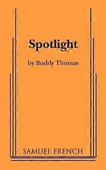 Spotlight - Buddy Thomas - Plays, playscripts - Concord Theatricals - Paperback