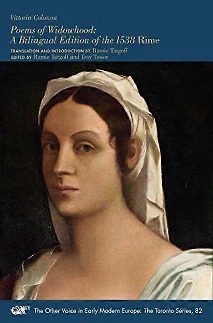 Poems Of Widowhood A Bilingual Edition Of The 1538 &quotrime&quot - Troy Tower - Poetry Iter Press (Paperback)