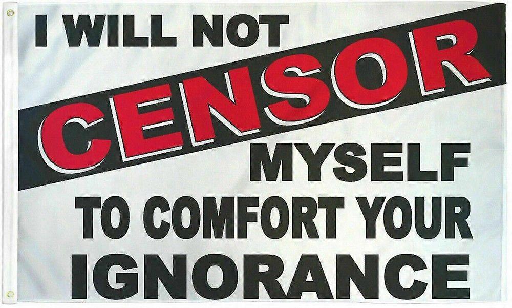 I Will Not Censor Myself Flag Protest Rally Flag Censorship Type A 784