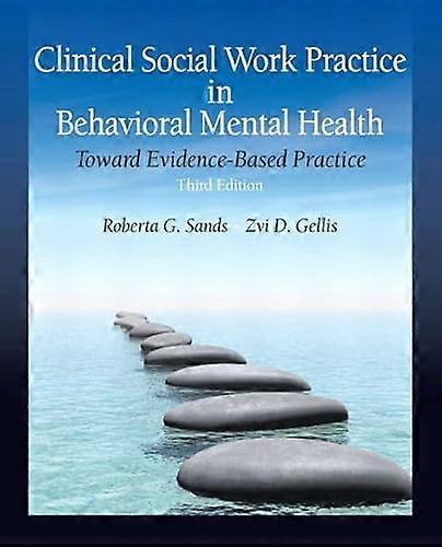Clinical Social Work Practice in Behavioral Mental Health: Toward Evidence Based Practice