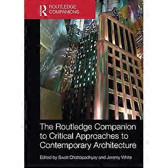 Il compagno di Routledge agli approcci critici all'architettura contemporanea