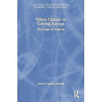 Urban Change in Central Europe (Routledge Advances in Regional Economics, Science and Policy)