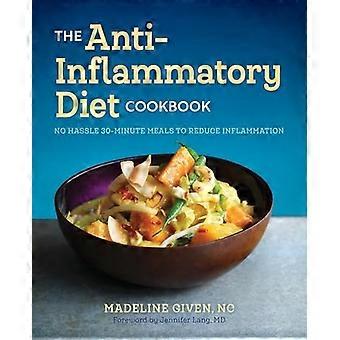 Kokboken för antiinflammatorisk kost: Inget krångel 30-minutersrecept för att minska inflammation