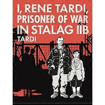 Jeg, Rene Tardi, krigsfange i Stalag Iib