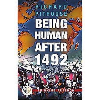 Being Human After 1492