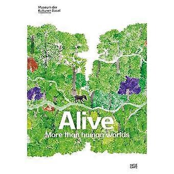 Alive: More Than Human Worlds