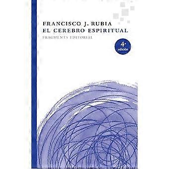 El Cerebro Espiritual (Fragmentos)