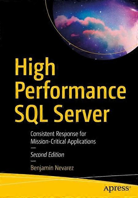 High Performance Sql Server Consistent Response For Mission-critical Application - Benjamin Nevarez - Paperback - en Book
