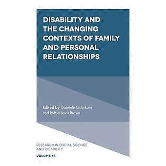 Disability and the Changing Contexts of Family and Personal Relationships