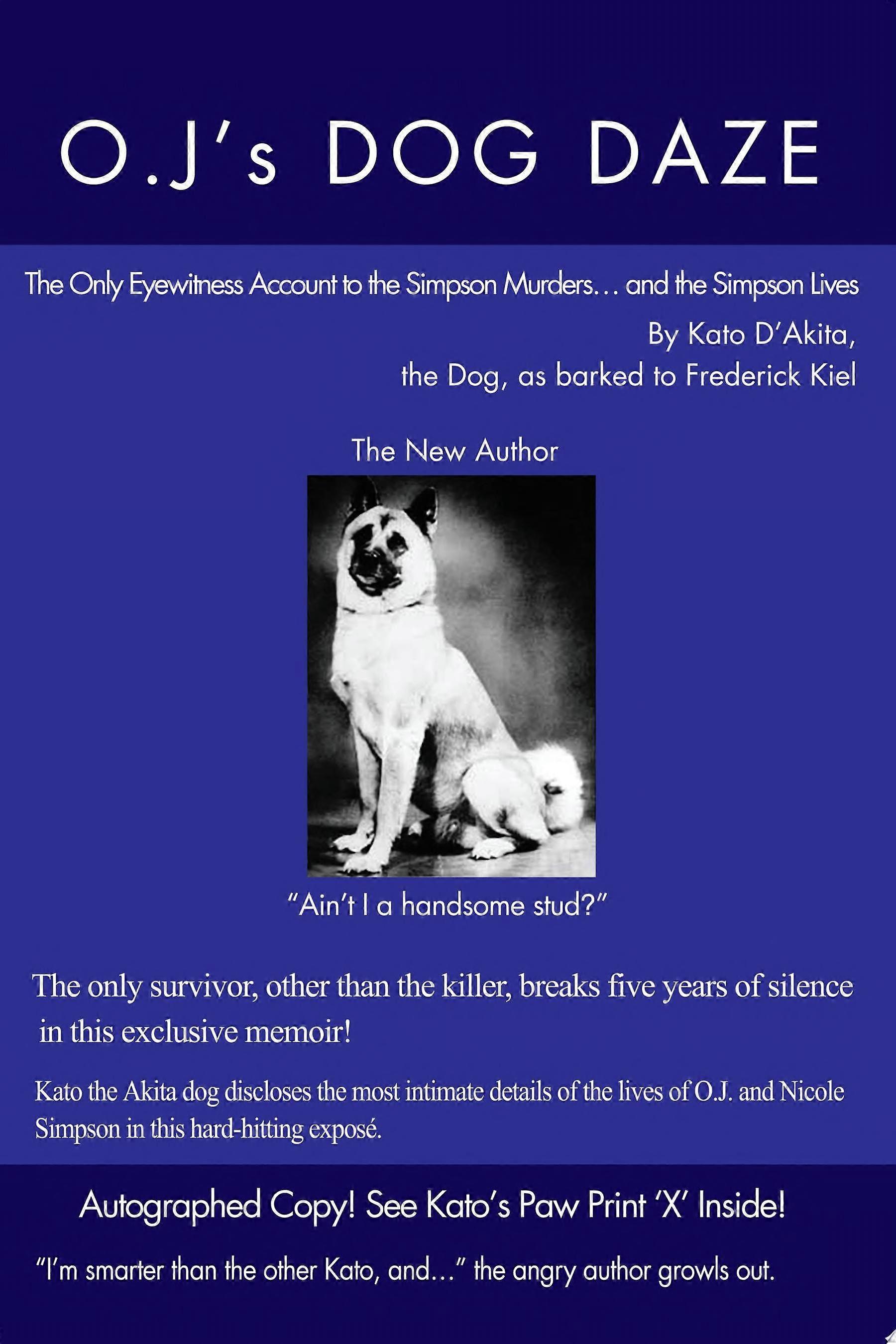 O.j.'s dog daze
