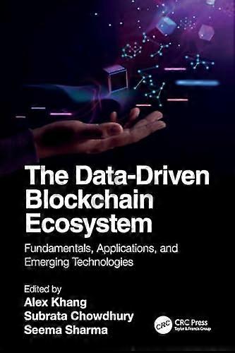 The Data Driven Blockchain Ecosystem Fundamentals Applications and Emerging Technologies