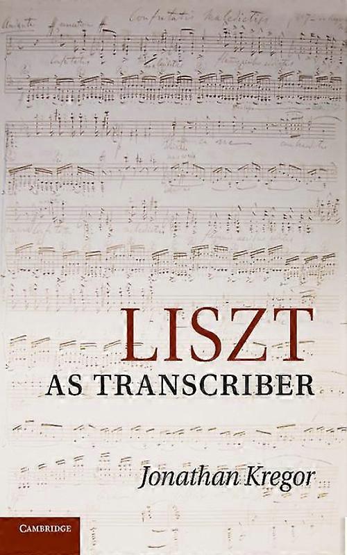 Liszt As Transcriber