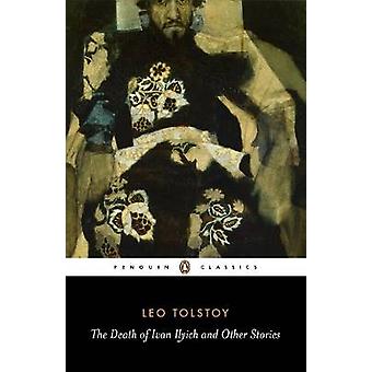 Der Tod des Ivan Iljitsch und andere Geschichten