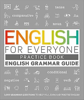English for Everyone English Grammar Guide Practice Book