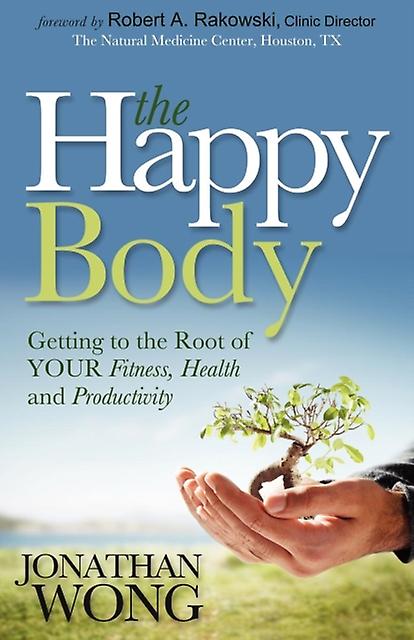 The Happy Body by Jonathan Wong Paperback Book