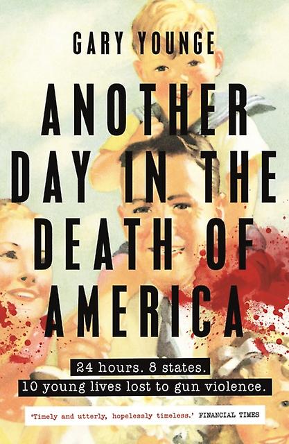 Another Day In The Death Of America by Gary Younge Paperback