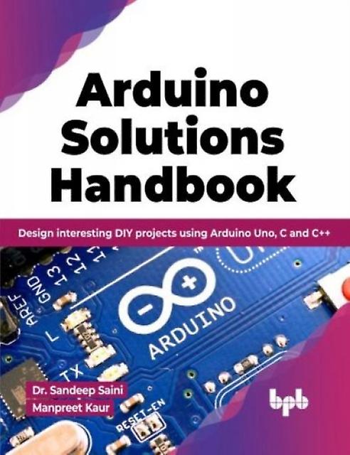 Arduino Solutions Handbook by Manpreet Kaur Paperback