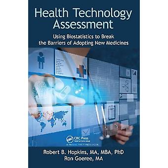 Health Technology Assessment Using Biostatistics To Break The Barriers Of Adopti - MA Hopkins