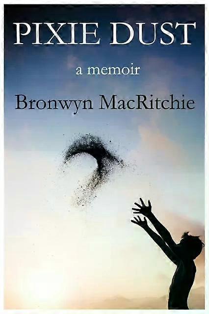 Pixie Dust - Bronwyn M MacRitchie - Paperback - English Book - Biography: general