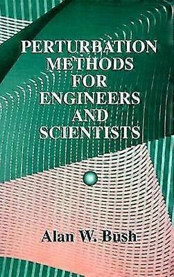 Perturbation Methods for Engineers and Scientists