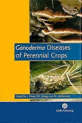 Ganoderma Diseases of Perennial Crops