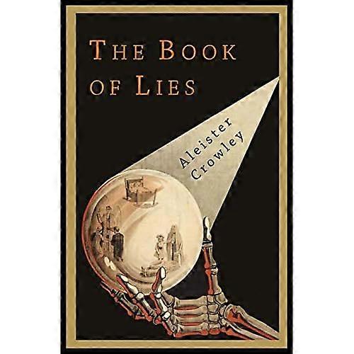 Crowley, A: El libro de las mentiras