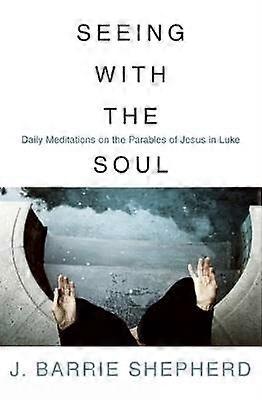 Seeing with the Soul