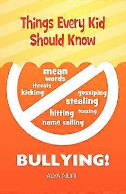 Things Every Kid Should Know - Bullying