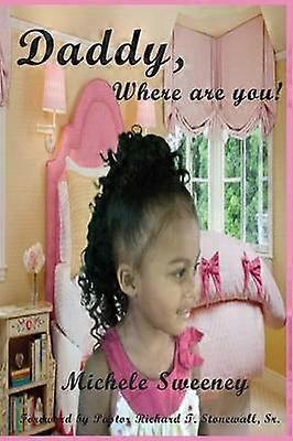Daddy Where Are You!