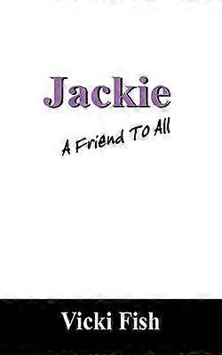 Jackie A Friend to All