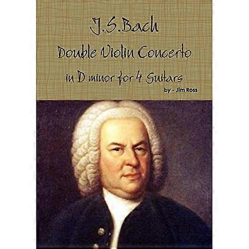 J.S. Bach Double Concerto in D Minor for 4 Guitars