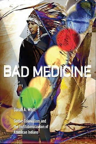 Bad Medicine by Sarah A. Whitt Paperback Book